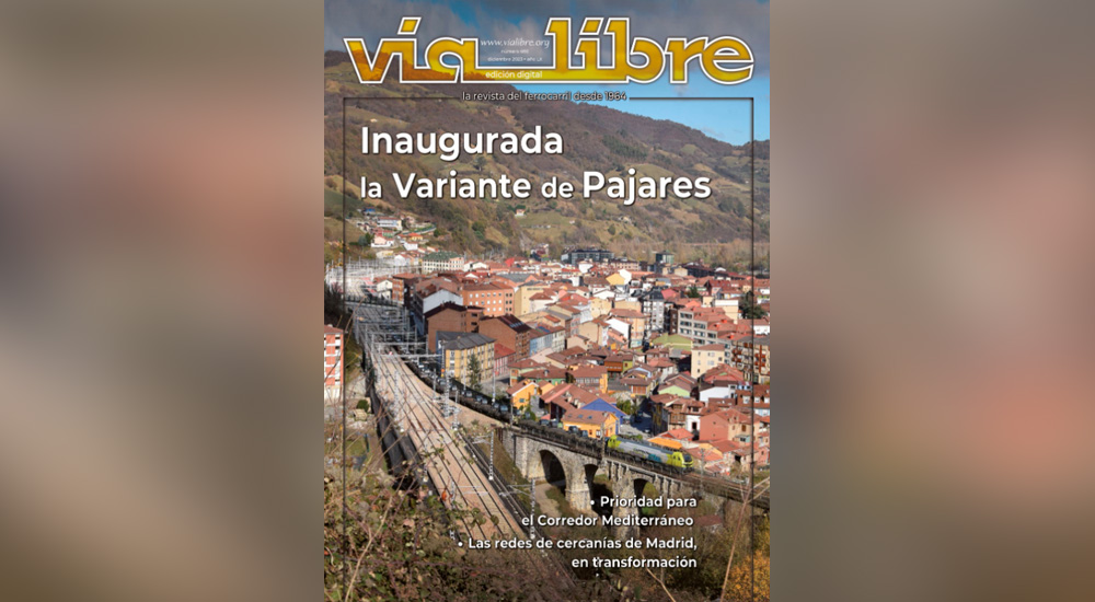 La Variante de Pajares, portada del número de diciembre de ‘Vía Libre’ La Variante de Pajares, portada del número de diciembre de ‘Vía Libre’